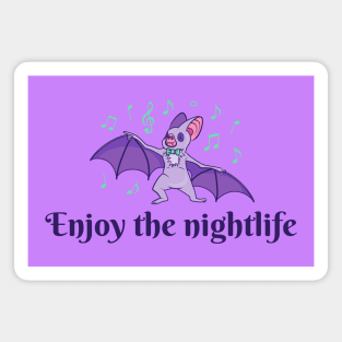 Enjoy the nightlife bat Magnet